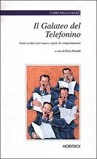 Il galateo del telefonino. Venti scrittori per nuove regole di comportamento - copertina