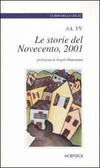 Le storie del Novecento, 2001 - Raffaella Grassi,Dario Fani,Marco A. Biazzetti - copertina