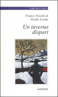 Un inverno dispari - Franco Foschi,Guido Leotta - copertina