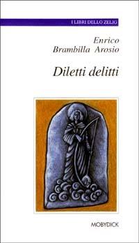 Diletti delitti - Enrico Brambilla Arosio - copertina