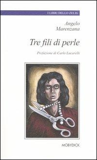 Tre fili di perle - Angelo Marenzana - copertina