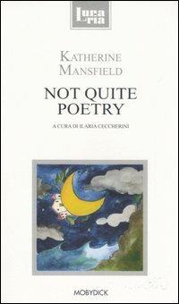 Not quite poetry - Katherine Mansfield - copertina