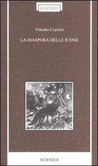 La diaspora delle icone - Vittorio Cozzoli - copertina