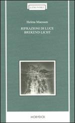 Rifrazioni di luce-Brekend light