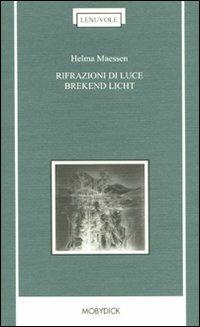 Rifrazioni di luce-Brekend light - Helma Maessen - copertina