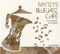 Bluejazz cafè. Con CD Audio - Faxtet,Luca Masia - copertina