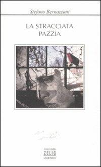 La stracciata pazzia - Stefano Bernazzani - copertina