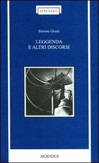 Leggenda e altri discorsi - Simone Giusti - copertina