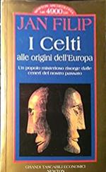 I celti alle origini dell'Europa