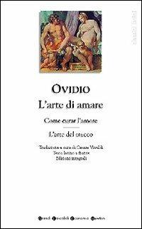 L' arte di amare-Come curar l'amore-L'arte del trucco. Testo latino a fronte - P. Nasone Ovidio - copertina