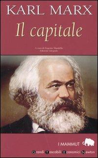 Il capitale. Ediz. integrale - Karl Marx - Libro - Newton Compton Editori -  Grandi tascabili economici. I mammut Gold