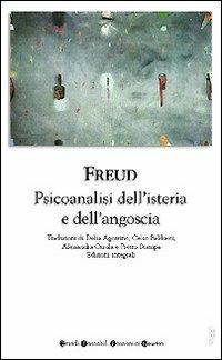 Psicoanalisi dell'isteria e dell'angoscia. Ediz. integrale - Sigmund Freud - copertina