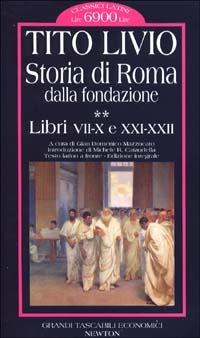 Storia di Roma dalla fondazione. Testo latino a fronte. Vol. 2: Libri 7-10 e 21-22. - Tito Livio - copertina