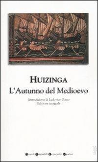 L' autunno del Medioevo. Ediz. integrale - Johan Huizinga - copertina