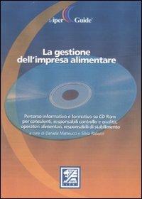 La gestione dell'impresa alimentare. Con CD-ROM - copertina