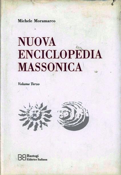Nuova enciclopedia massonica. Vol. 3 - Michele Moramarco - copertina