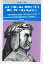 Lo schema segreto del poema sacro. Una delle più felici interpretazioni esoteriche della «Divina Commedia»