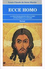 Ecce homo. La reintegrazione dell'uomo attraverso la catarsi