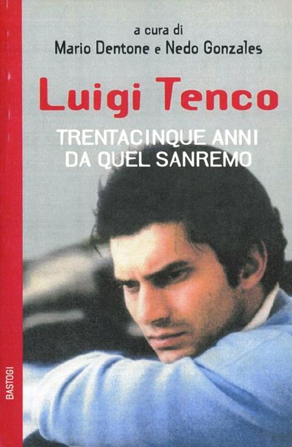 Luigi Tenco. Trentacinque anni da quel Sanremo - copertina
