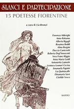 Slanci e partecipazione. 15 poetesse fiorentine