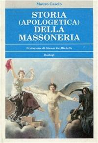 Storia (apologetica) della massoneria - Mauro Cascio - copertina