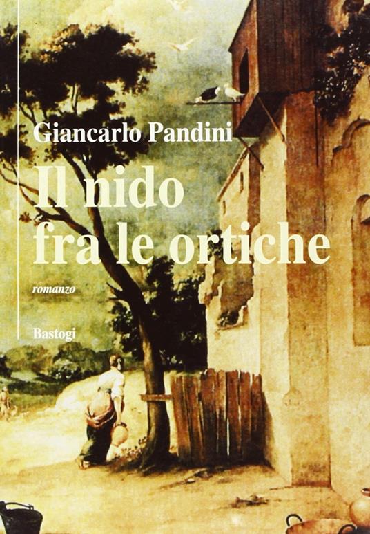 Il nido fra le ortiche - Giancarlo Pandini - copertina