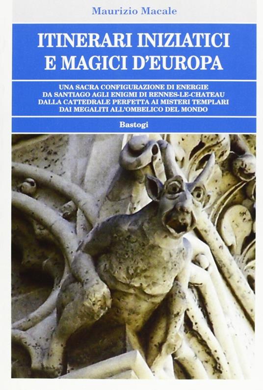 Itinerari iniziatici e magici d'Europa - Maurizio Macale - copertina