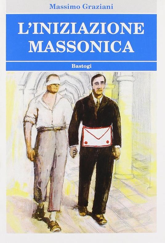 L'iniziazione massonica - Massimo Graziani - copertina