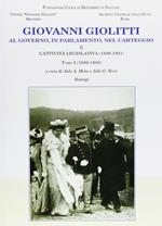 Giovanni Giolitti. Al governo, al parlamento, nel carteggio. Vol. 2\1: attività legislativa (1889-1921), L'.