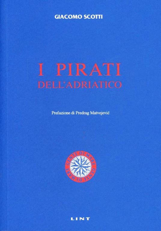 I pirati dell'Adriatico - Giacomo Scotti - copertina