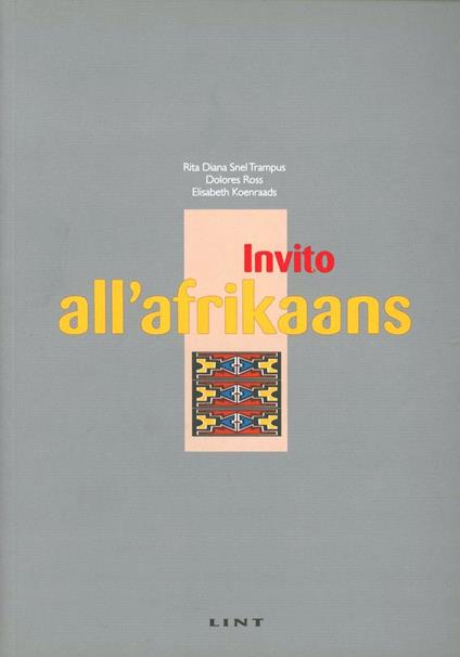 Invito all'afrikaans - Rita D. Snel Trampus,Dolores Ross,Elisabeth Koenraads - copertina