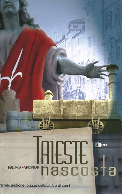 Trieste nascosta - Leone Veronese,Armando Halupca - copertina