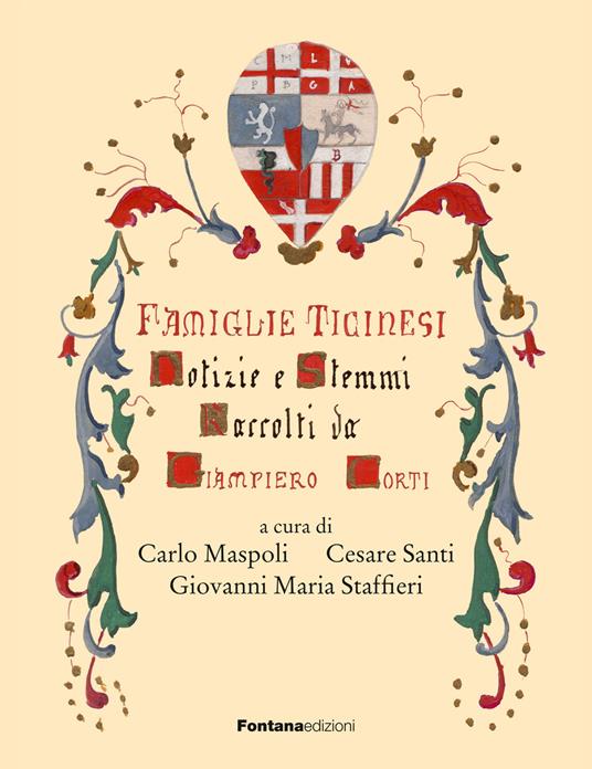 Il codice Corti delle famiglie ticinesi - Carlo Maspoli,Cesare Santi,Giovanni M. Staffieri - copertina