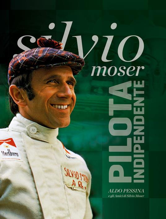 Sivio Moser. Pilota indipendente - Aldo Pessina - copertina