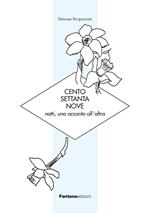 Centosettantanove notti, una accanto all'altra