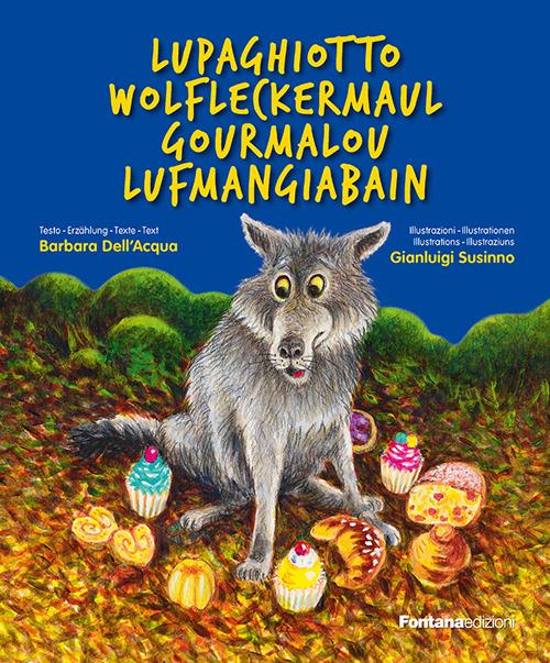 Lupaghiotto-Wolfleckermaul-Gourmalon-Lufmangiabain - Barbara Dell'Acqua - copertina