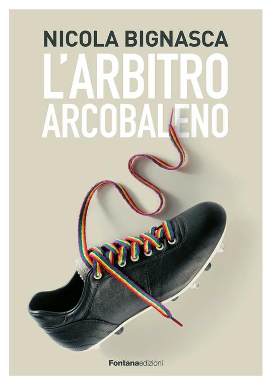 L' arbito arcobaleno - Nicola Bignasca - copertina