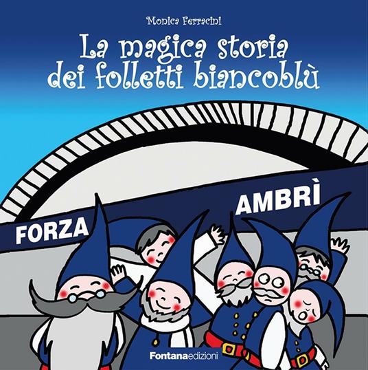 La magica storia dei folletti biancoblù - Monica Ferracini - copertina