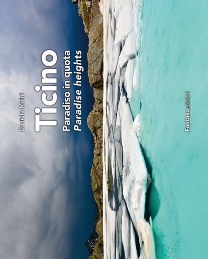 Ticino. Paradiso in quota-Paradise heights - Daniele Maini - copertina