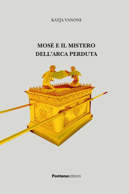 Mosè e il mistero dell'arca perduta - Katja Vanoni - copertina