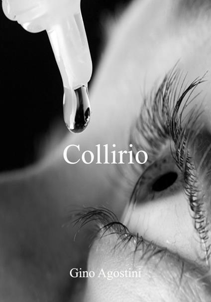 Collirio - Gino Agostini - copertina