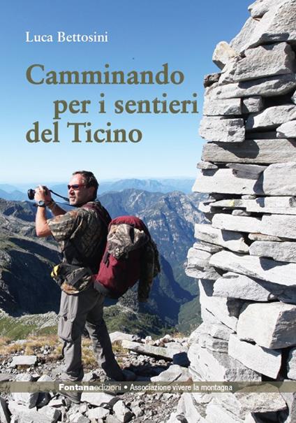 Camminando per i sentieri del Ticino - Luca Bettosini - copertina