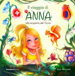 Il viaggio di Anna alla scoperta del Ticino