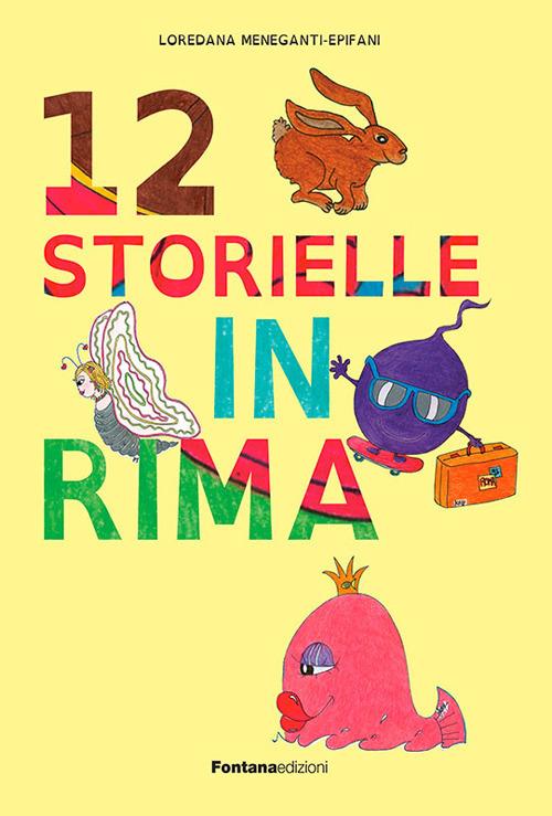 12 storielle in rima - Loredana Meneganti-Epifani - copertina