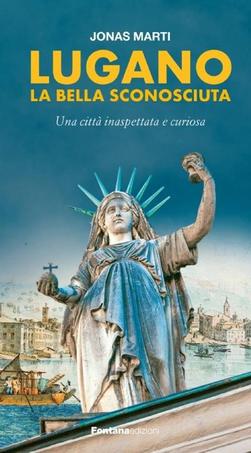 Lugano la bella sconosciuta - Jonas Marti - copertina