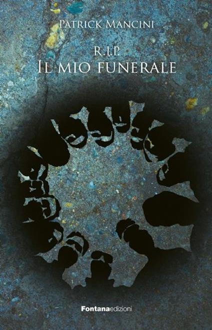 R.I.P. Il mio funerale - Patrick Mancini - copertina