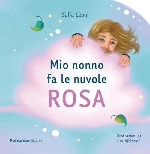 Mio nonno fa le nuvole rosa - Sofia Leoni - copertina