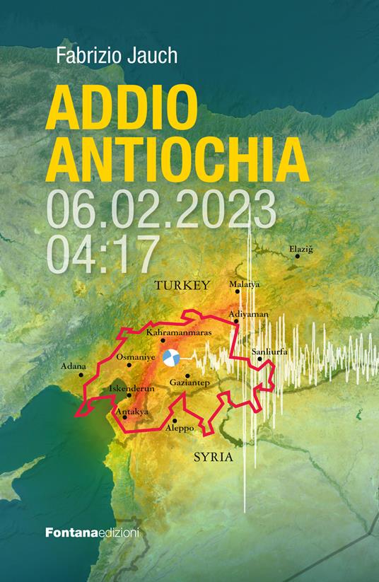Addio Antiochia. 06.02.2023 - 4:17 - Fabrizio Jauch - copertina