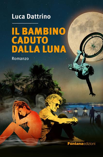 Il bambino caduto dalla luna - Luca Dattrino - copertina