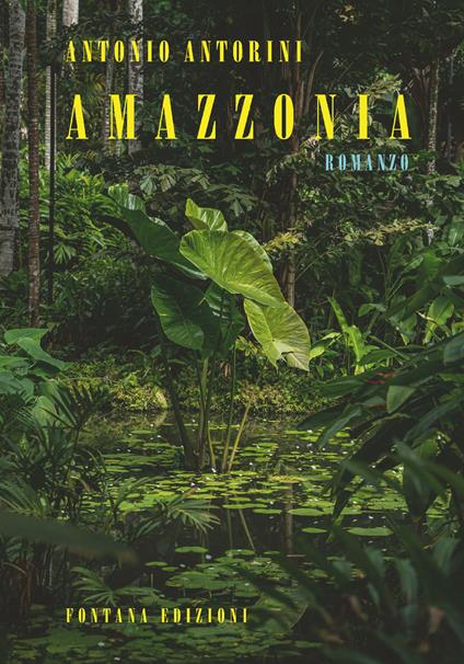 Amazzonia - Antonio Antorini - copertina